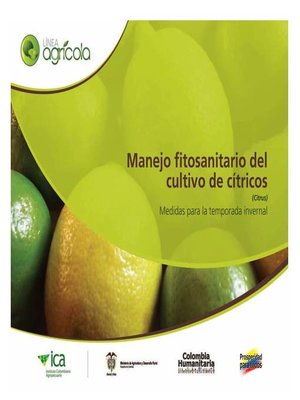 cover image of Manejo fitosanitario del cultivo de cítricos (Citrus), medidas para la temporada invernal
